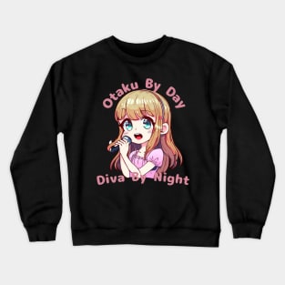 Otaku by day Karaoke Singer in Tokyo Crewneck Sweatshirt